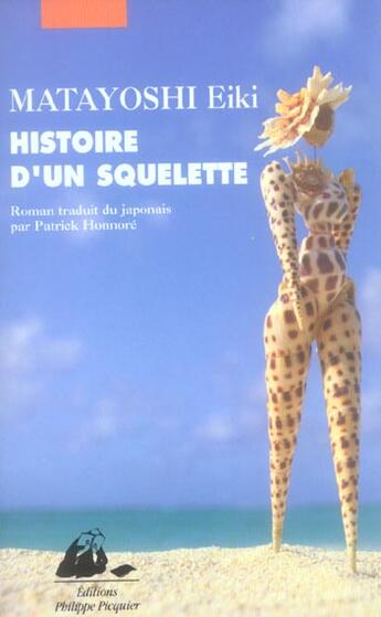 Couverture du livre « Histoire d'un squelette » de Eiki Matayoshi aux éditions Picquier