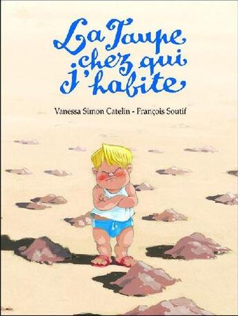 Couverture du livre « Taupe chez qui j habite (la) » de Soutif Francois / Si aux éditions Kaleidoscope