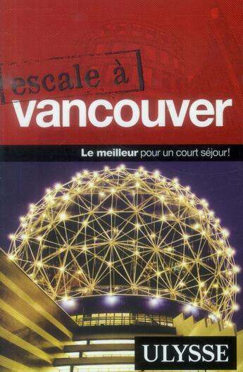 Couverture du livre « Escale à Vancouver » de  aux éditions Ulysse