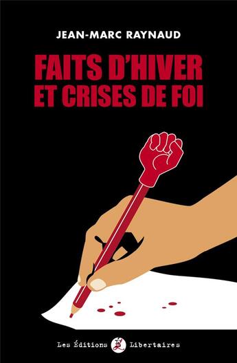 Couverture du livre « Faits d'hiver et crises de foi » de Jean-Marc Raynaud aux éditions Editions Libertaires