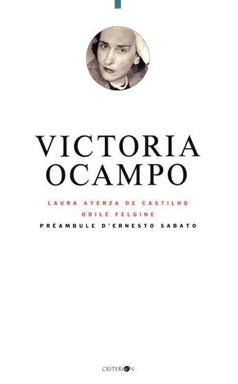 Couverture du livre « Victoria Ocampo » de Odile Felgine et Laura Ayerza De Castillo aux éditions Criterion