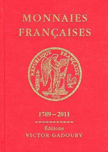 Couverture du livre « Gadoury monnaies françaises depuis 1789 » de Francesco Pastrone aux éditions Victor Gadoury