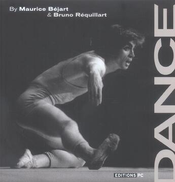 Couverture du livre « Dance » de Bejart/Requillart aux éditions Pc