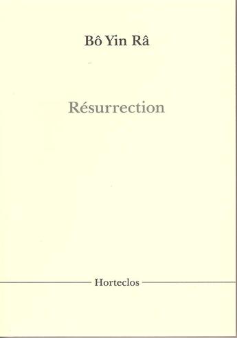 Couverture du livre « Résurrection » de Bo Yin Ra aux éditions Horteclos