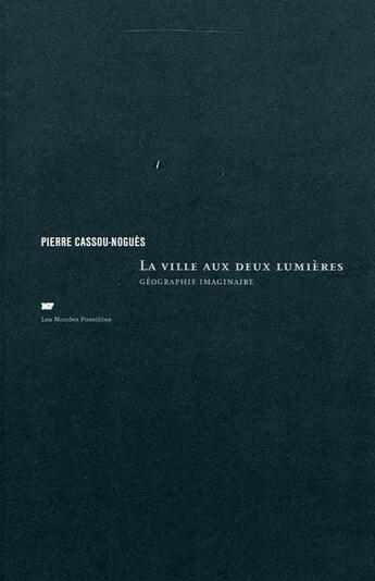 Couverture du livre « La ville aux deux lumières » de Pierre Cassou-Nogues aux éditions Editions Mf