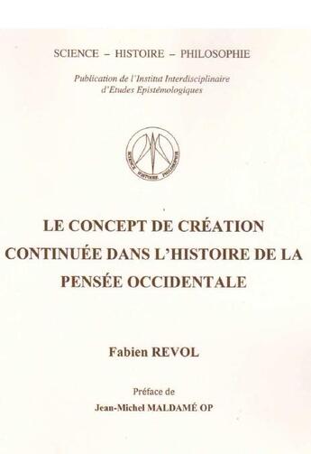 Couverture du livre « Le concept de création continuée dans l'histoire de la pensée occidentale » de Fabien Revol aux éditions Vrin