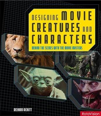 Couverture du livre « Designing movie creatures and characters » de Rickitt Richard aux éditions Rotovision