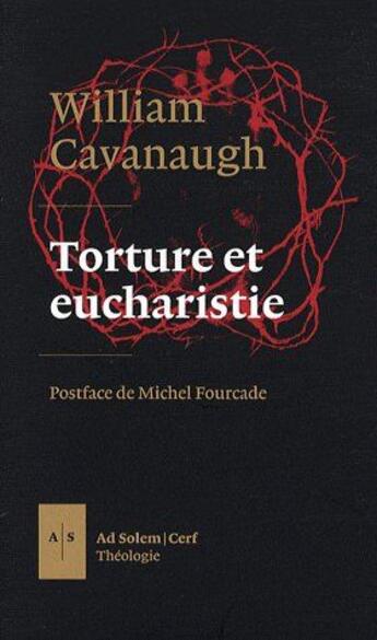Couverture du livre « Torture et eucharistie » de William Cavanaugh aux éditions Ad Solem