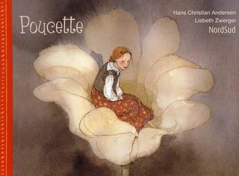 Couverture du livre « Poucette » de Hans Christian Andersen et Lisbeth Zwerger aux éditions Nord-sud