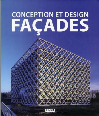 Couverture du livre « Conception et design : façades » de Carles Broto aux éditions Links