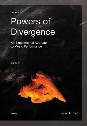 Couverture du livre « Powers of divergence. an experimental approach to music performance » de D'Errico Lucia aux éditions Leuven University Press