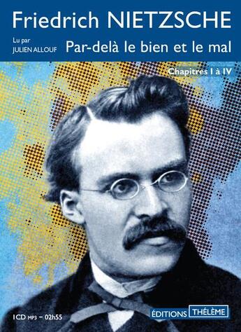 Couverture du livre « Par-dela le bien et le mal - chapitres i a iv » de Friedrich Nietzsche aux éditions Theleme