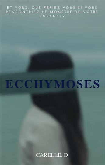 Couverture du livre « Ecchymoses » de D. Carelle aux éditions Librinova