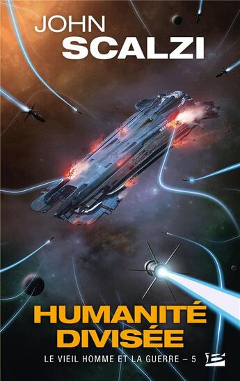 Couverture du livre « Le vieil homme et la guerre Tome 5 : humanité divisée » de John Scalzi aux éditions Bragelonne