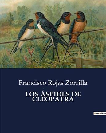 Couverture du livre « LOS ÁSPIDES DE CLEOPATRA » de Zorrilla F R. aux éditions Culturea