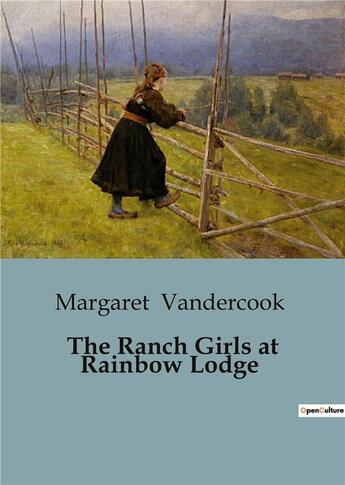 Couverture du livre « The Ranch Girls at Rainbow Lodge » de Margaret Vandercook aux éditions Culturea