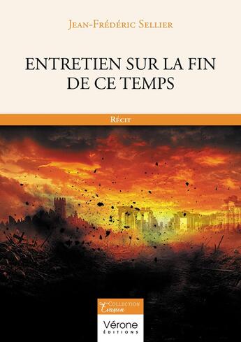 Couverture du livre « Entretien sur la fin de ce temps » de Jean-Frederic Sellier aux éditions Verone