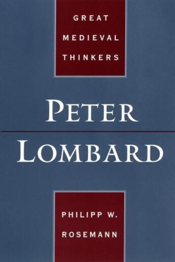 Couverture du livre « Peter Lombard » de Rosemann Philipp W aux éditions Oxford University Press Usa