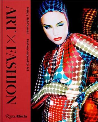 Couverture du livre « Art X fashion : fashion inspired by art » de Valerie Steele et Nancy Hall-Duncan aux éditions Rizzoli