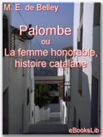 Couverture du livre « Palombe ou la femme honorable, histoire catalane » de Jean-Pierre Camus aux éditions Ebookslib