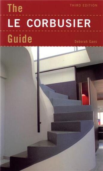 Couverture du livre « The le corbusier guide (3rd edition) » de Gans Deborah aux éditions Princeton Architectural