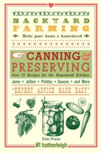 Couverture du livre « Backyard Farming: Canning & Preserving » de Pezza Kim aux éditions Hartherleigh Press Digital