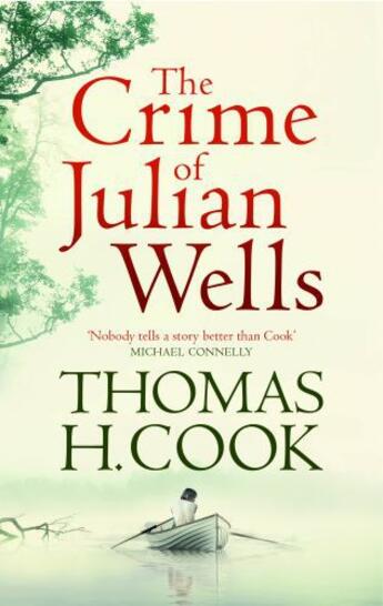 Couverture du livre « The Crime of Julian Wells » de Thomas H. Cook aux éditions Head Of Zeus