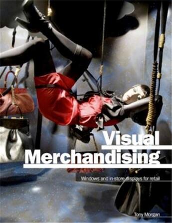 Couverture du livre « Visual merchandising » de Tony Morgan aux éditions Laurence King