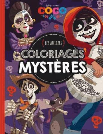 Couverture du livre « Coco - les ateliers disney - coloriages mystere » de  aux éditions Disney Hachette