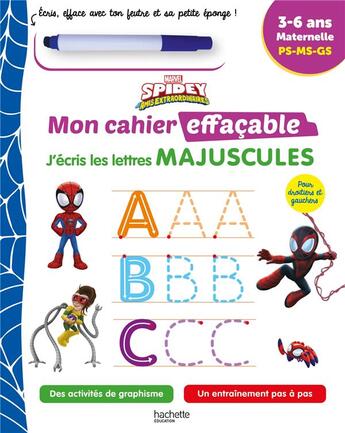 Couverture du livre « Disney - spidey et ses amis extraordinaires - mon cahier effacable - j'ecris les lettres majuscules » de Hachette Education aux éditions Hachette Education