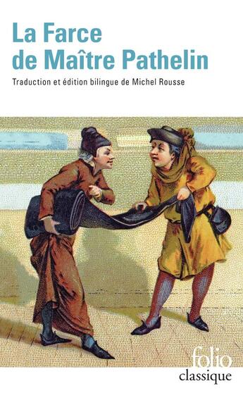 Couverture du livre « La farce de maître Pathelin » de Anonyme aux éditions Folio