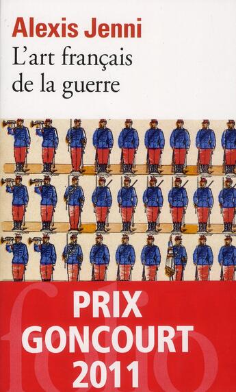 Couverture du livre « L'art français de la guerre » de Alexis Jenni aux éditions Folio