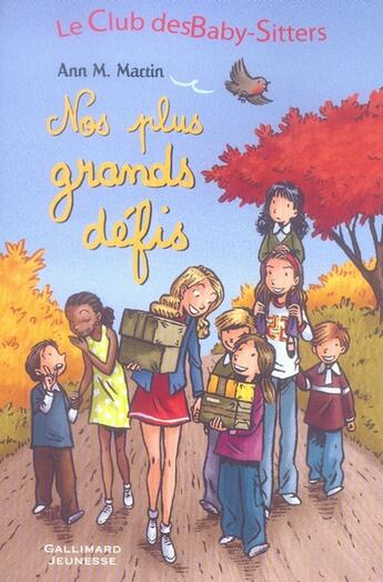 Couverture du livre « Le Club des Baby-Sitters : nos plus grands défis ; Tome 16, Tome 32 et Tome 44 » de Ann M. Martin aux éditions Gallimard-jeunesse