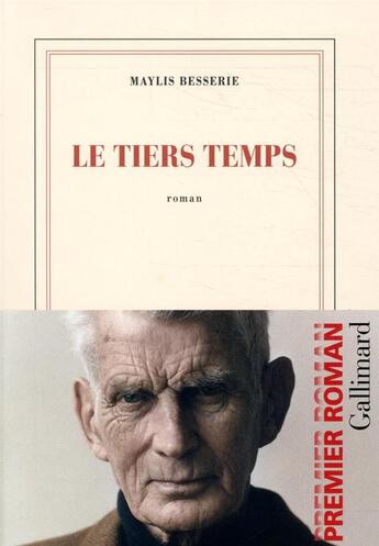 Couverture du livre « Le tiers temps » de Maylis Besserie aux éditions Gallimard