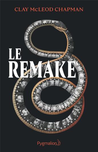 Couverture du livre « Le remake » de Clay Mcleod Chapman aux éditions Pygmalion