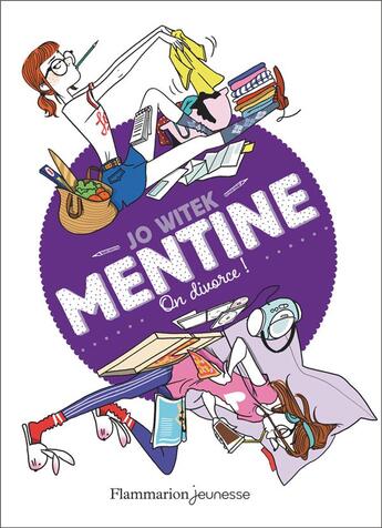 Couverture du livre « Mentine Tome 5 : on divorce ! » de Jo Witek aux éditions Flammarion Jeunesse