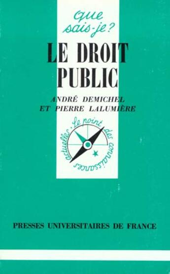 Couverture du livre « Droit public (le) » de Demichel/Lalumiere A aux éditions Que Sais-je ?