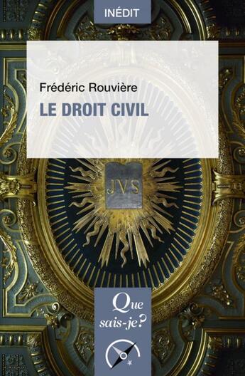 Couverture du livre « Le droit civil » de Frederic Rouviere aux éditions Que Sais-je ?
