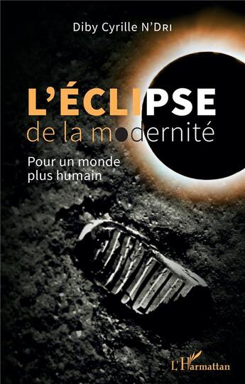 Couverture du livre « L'eclipse de la modernite - pour un monde plus humain » de N'Dri Cyrille Diby aux éditions L'harmattan