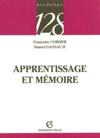 Couverture du livre « Apprentissage Et Memoire » de Francoise Cordier et Daniel Gaonac'H aux éditions Armand Colin
