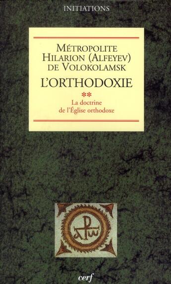 Couverture du livre « L'orthodoxie t.2 » de Alfeyev Hilario aux éditions Cerf