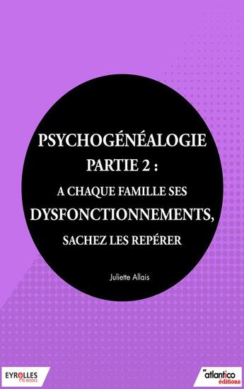 Couverture du livre « Psychogénéalogie t.2 » de Juliette Allais aux éditions Eyrolles