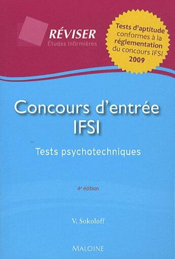 Couverture du livre « Concours d'entree ifsi. tests psychotechniques, 4e edition » de Sokoloff V. aux éditions Maloine