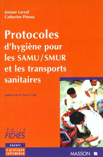 Couverture du livre « Protocoles d'hygiene pour les samu/smur et les transports sanitaires » de Larzul/Pineau aux éditions Elsevier-masson