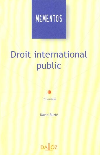 Couverture du livre « Droit International Public ; 15e Edition » de David Ruzie aux éditions Dalloz