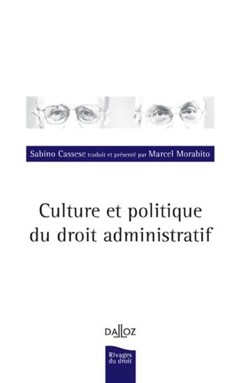 Couverture du livre « Culture et politique du droit administratif » de Cassese-S aux éditions Dalloz