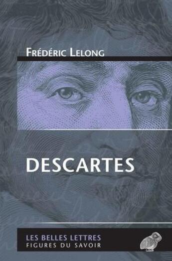 Couverture du livre « Descartes » de Frederic Lelong aux éditions Belles Lettres