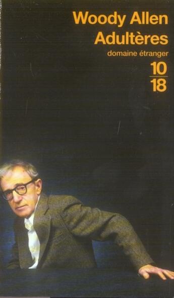 Couverture du livre « Adultères » de Woody Allen aux éditions 10/18