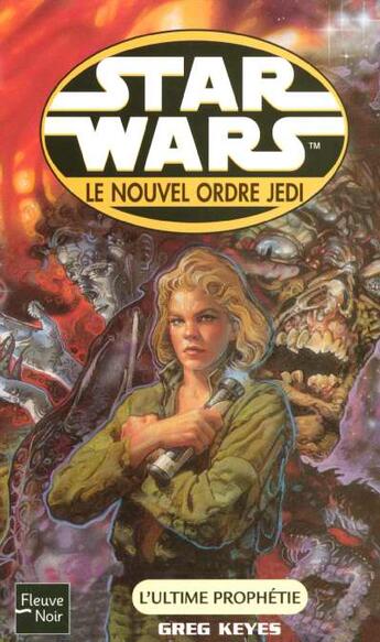 Couverture du livre « Star wars t.65 ; le nouvel ordre jedi ; l'ultime prophétie » de Greg Keyes aux éditions Fleuve Editions