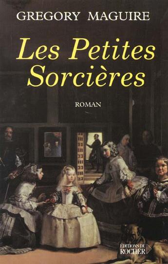 Couverture du livre « Les petites sorcieres » de Gregory Maguire aux éditions Rocher